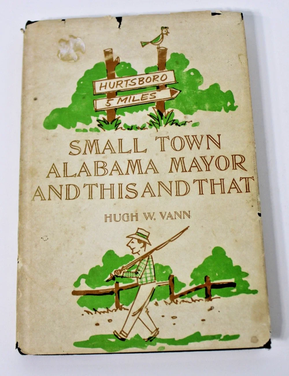 RARE- Small Town Alabama Mayor And This And That by Hugh W. Vann Hurtsboro, AL
